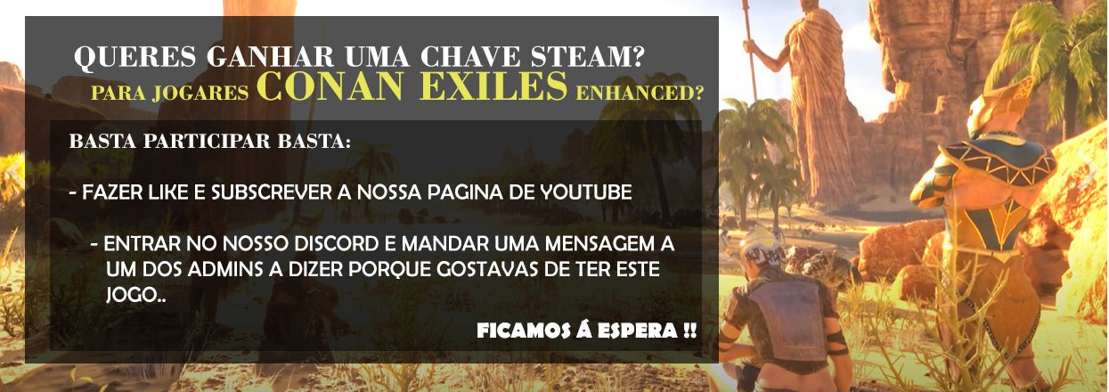 CONAN EXILES ENHANCED - OFERTA CHAVE STEAM